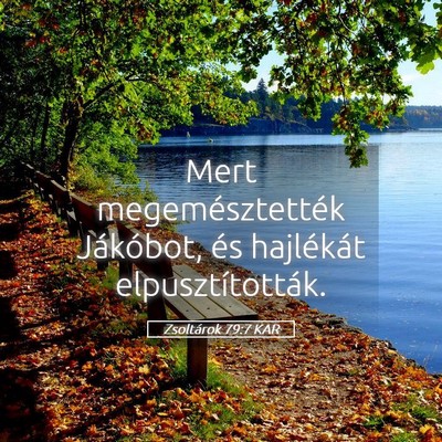 Picture 05 - Zsoltárok 79:7 KAR - Mert megemésztették Jákóbot, és hajlékát - Bible Verse Picture