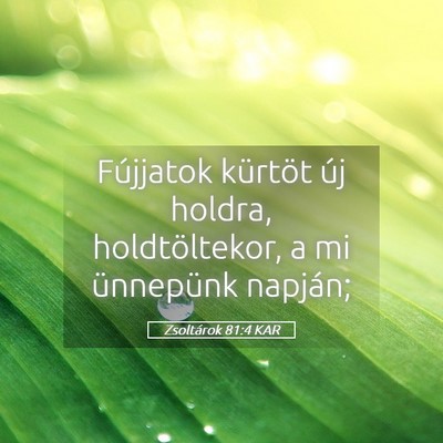 Picture 05 - Zsoltárok 81:4 KAR - Fújjatok kürtöt új holdra, holdtöltekor, a - Bible Verse Picture