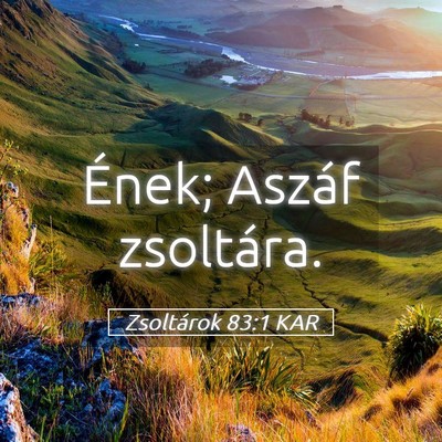Picture 05 - Zsoltárok 83:1 KAR - Ének; Aszáf - Bible Verse Picture
