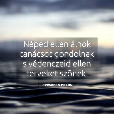 Picture 05 - Zsoltárok 83:4 KAR - Néped ellen álnok tanácsot gondolnak s - Bible Verse Picture