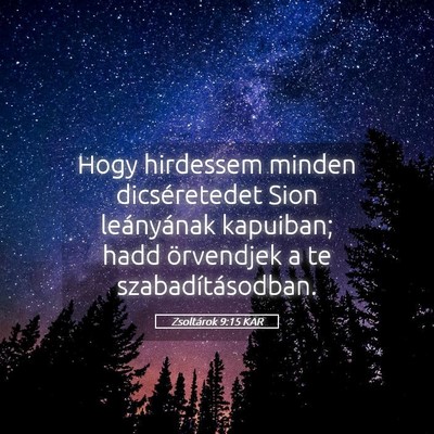 Picture 05 - Zsoltárok 9:15 KAR - Hogy hirdessem minden dicséretedet Sion - Bible Verse Picture