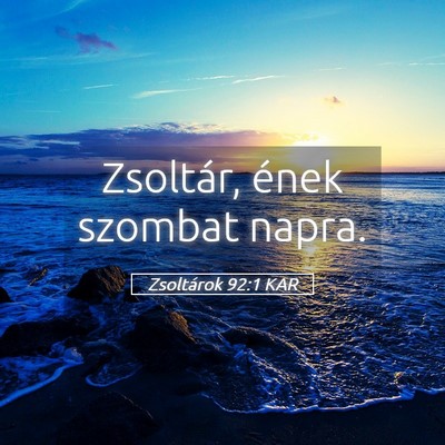 Picture 05 - Zsoltárok 92:1 KAR - Zsoltár, ének szombat - Bible Verse Picture