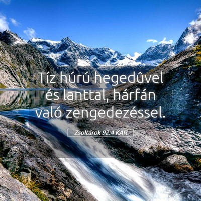 Picture 05 - Zsoltárok 92:4 KAR - Tíz húrú hegedûvel és lanttal, hárfán - Bible Verse Picture