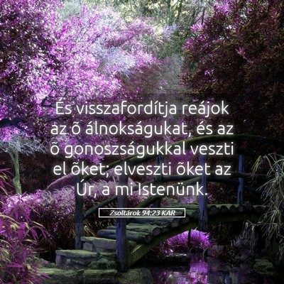 Picture 05 - Zsoltárok 94:23 KAR - És visszafordítja reájok az õ álnokságukat, - Bible Verse Picture