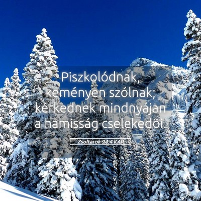 Picture 05 - Zsoltárok 94:4 KAR - Piszkolódnak, keményen szólnak; kérkednek - Bible Verse Picture