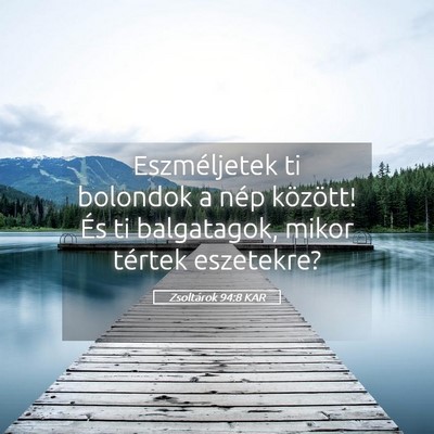 Picture 05 - Zsoltárok 94:8 KAR - Eszméljetek ti bolondok a nép között! És ti - Bible Verse Picture