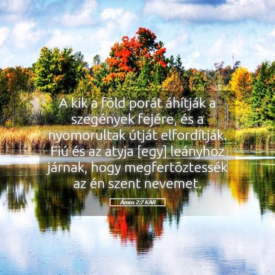 Picture 05 - Ámos 2:7 KAR - A kik a föld porát áhítják a szegények - Bible Verse Picture