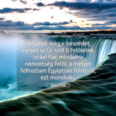 Picture 05 - Ámos 3:1 KAR - Halljátok meg e beszédet, melyet az Úr szól - Bible Verse Picture