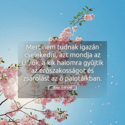 Picture 05 - Ámos 3:10 KAR - Mert nem tudnak igazán cselekedni, azt mondja az - Bible Verse Picture