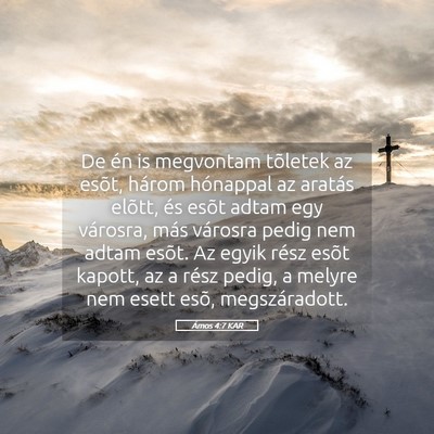 Picture 05 - Ámos 4:7 KAR - De én is megvontam tõletek az esõt, három - Bible Verse Picture