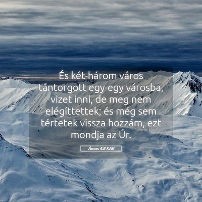 Picture 05 - Ámos 4:8 KAR - És két-három város tántorgott egy-egy - Bible Verse Picture