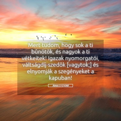 Picture 05 - Ámos 5:12 KAR - Mert tudom, hogy sok a ti bûnötök, és nagyok - Bible Verse Picture