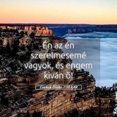 Picture 05 - Énekek Éneke 7:10 KAR - Én az én szerelmesemé vagyok, és engem kiván - Bible Verse Picture