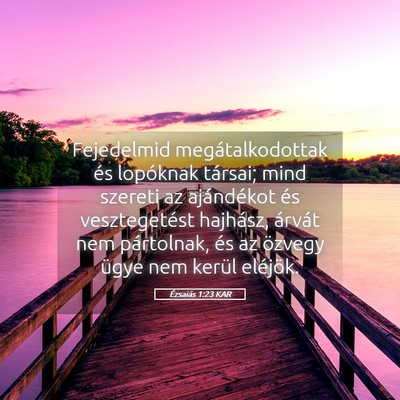 Picture 05 - Ézsaiás 1:23 KAR - Fejedelmid megátalkodottak és lopóknak - Bible Verse Picture