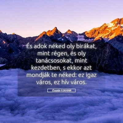 Picture 05 - Ézsaiás 1:26 KAR - És adok néked oly birákat, mint régen, és - Bible Verse Picture