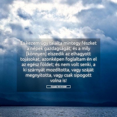 Picture 05 - Ézsaiás 10:14 KAR - És kezem úgy találta mintegy fészket a népek - Bible Verse Picture