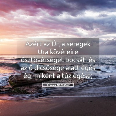 Picture 05 - Ézsaiás 10:16 KAR - Azért az Úr, a seregek Ura kövéreire - Bible Verse Picture