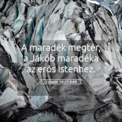 Picture 05 - Ézsaiás 10:21 KAR - A maradék megtér, a Jákób maradéka az erõs - Bible Verse Picture