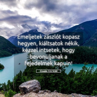 Picture 05 - Ézsaiás 13:2 KAR - Emeljetek zászlót kopasz hegyen, kiáltsatok - Bible Verse Picture