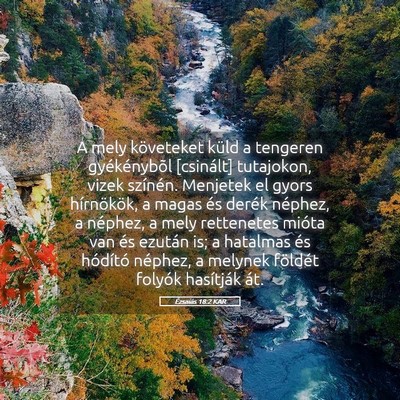 Picture 05 - Ézsaiás 18:2 KAR - A mely követeket küld a tengeren gyékénybõl - Bible Verse Picture