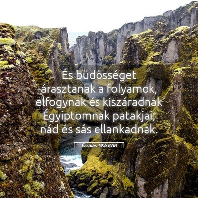 Picture 05 - Ézsaiás 19:6 KAR - És büdösséget árasztanak a folyamok, - Bible Verse Picture