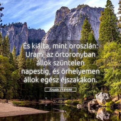 Picture 05 - Ézsaiás 21:8 KAR - És kiálta, mint oroszlán: Uram, az - Bible Verse Picture