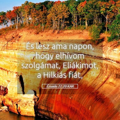Picture 05 - Ézsaiás 22:20 KAR - És lesz ama napon, hogy elhívom szolgámat, - Bible Verse Picture