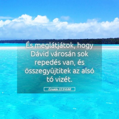 Picture 05 - Ézsaiás 22:9 KAR - És meglátjátok, hogy Dávid városán sok - Bible Verse Picture