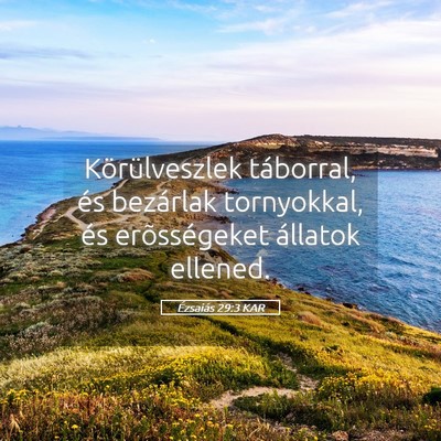 Picture 05 - Ézsaiás 29:3 KAR - Körülveszlek táborral, és bezárlak - Bible Verse Picture