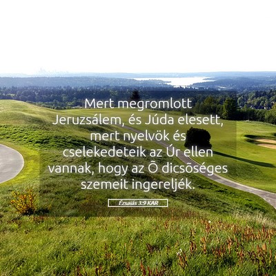 Picture 05 - Ézsaiás 3:9 KAR - Mert megromlott Jeruzsálem, és Júda elesett, - Bible Verse Picture