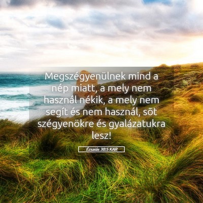 Picture 05 - Ézsaiás 30:5 KAR - Megszégyenülnek mind a nép miatt, a mely nem - Bible Verse Picture