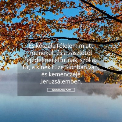 Picture 05 - Ézsaiás 31:9 KAR - És kõszála félelem miatt menekül, és a - Bible Verse Picture
