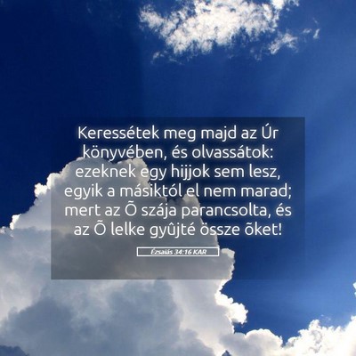 Picture 05 - Ézsaiás 34:16 KAR - Keressétek meg majd az Úr könyvében, és - Bible Verse Picture