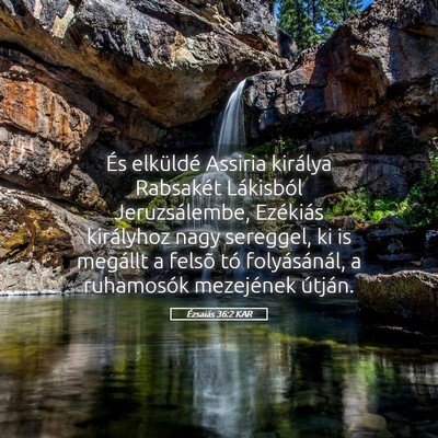 Picture 05 - Ézsaiás 36:2 KAR - És elküldé Assiria királya Rabsakét - Bible Verse Picture