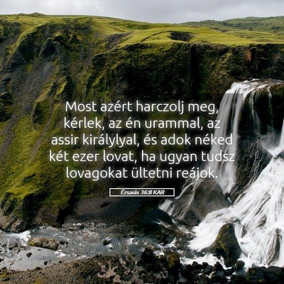 Picture 05 - Ézsaiás 36:8 KAR - Most azért harczolj meg, kérlek, az én - Bible Verse Picture