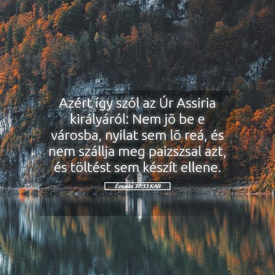 Picture 05 - Ézsaiás 37:33 KAR - Azért így szól az Úr Assiria királyáról: - Bible Verse Picture