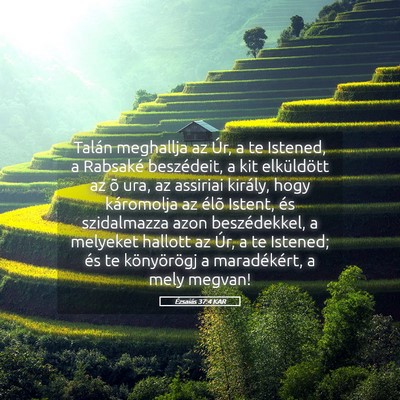 Picture 05 - Ézsaiás 37:4 KAR - Talán meghallja az Úr, a te Istened, a Rabsaké - Bible Verse Picture