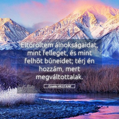 Picture 05 - Ézsaiás 44:22 KAR - Eltöröltem álnokságaidat, mint felleget, és - Bible Verse Picture