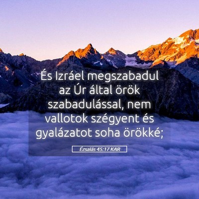 Picture 05 - Ézsaiás 45:17 KAR - És Izráel megszabadul az Úr által örök - Bible Verse Picture