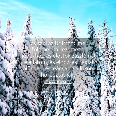 Picture 05 - Ézsaiás 49:22 KAR - Így szól az Úr Isten: Ímé, fölemelem - Bible Verse Picture