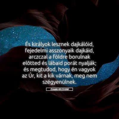 Picture 05 - Ézsaiás 49:23 KAR - És királyok lesznek dajkálóid, fejedelmi - Bible Verse Picture