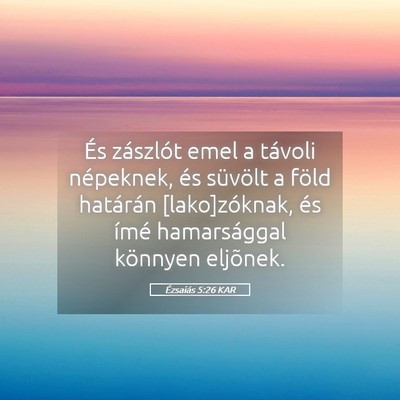 Picture 05 - Ézsaiás 5:26 KAR - És zászlót emel a távoli népeknek, és - Bible Verse Picture