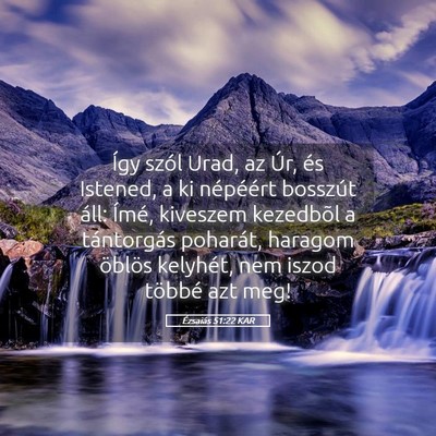 Picture 05 - Ézsaiás 51:22 KAR - Így szól Urad, az Úr, és Istened, a ki - Bible Verse Picture