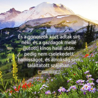 Picture 05 - Ézsaiás 53:9 KAR - És a gonoszok közt adtak sírt néki, és a - Bible Verse Picture