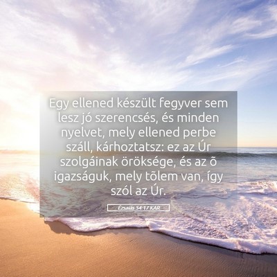 Picture 05 - Ézsaiás 54:17 KAR - Egy ellened készült fegyver sem lesz jó - Bible Verse Picture