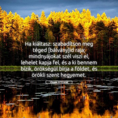 Picture 05 - Ézsaiás 57:13 KAR - Ha kiáltasz: szabadítson meg téged - Bible Verse Picture