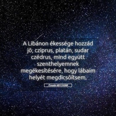 Picture 05 - Ézsaiás 60:13 KAR - A Libánon ékessége hozzád jõ, cziprus, - Bible Verse Picture