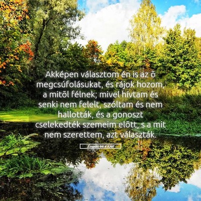 Picture 05 - Ézsaiás 66:4 KAR - Akképen választom én is az õ - Bible Verse Picture