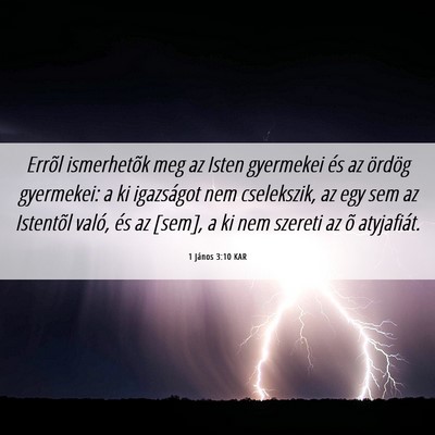 Picture 06 - 1 János 3:10 KAR - Errõl ismerhetõk meg az Isten gyermekei és az - Bible Verse Picture