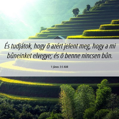 Picture 06 - 1 János 3:5 KAR - És tudjátok, hogy õ azért jelent meg, hogy a - Bible Verse Picture